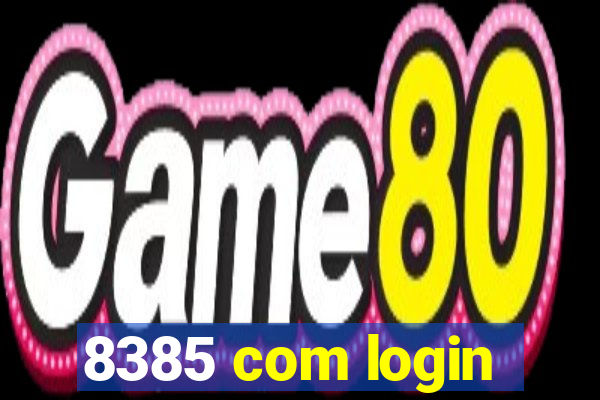 8385 com login